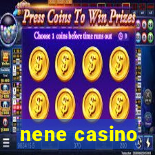 nene casino